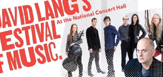 What?…Wow: David Lang’s Festival of Music 2015