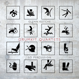 Glenn Kotche & Sō Percussion: Drumkit Quartets