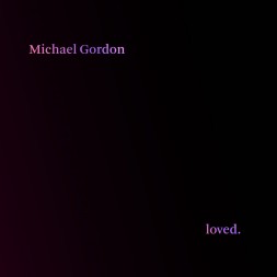 michael gordon - loved.